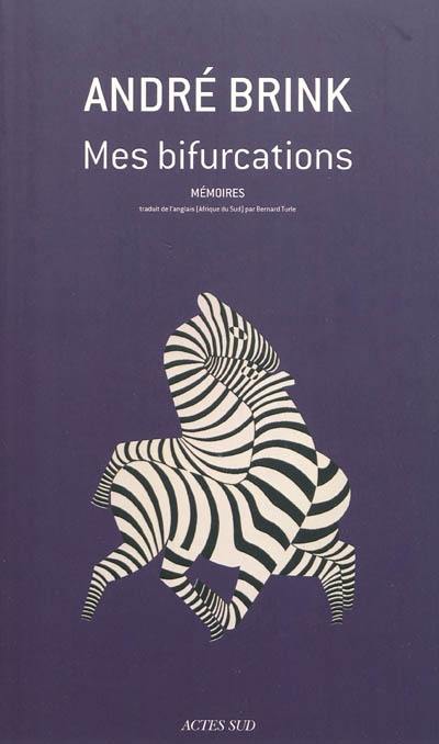 Mes bifurcations : mémoires