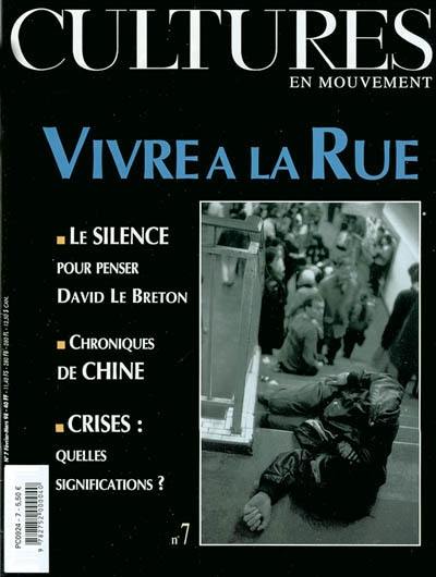 Cultures en mouvement, n° 7. Vivre à la rue