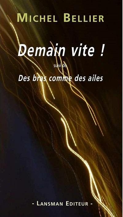 Demain vite !. Des bras comme des ailes