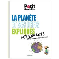 La planète et ses défis expliqués aux enfants et aux grands aussi parfois !