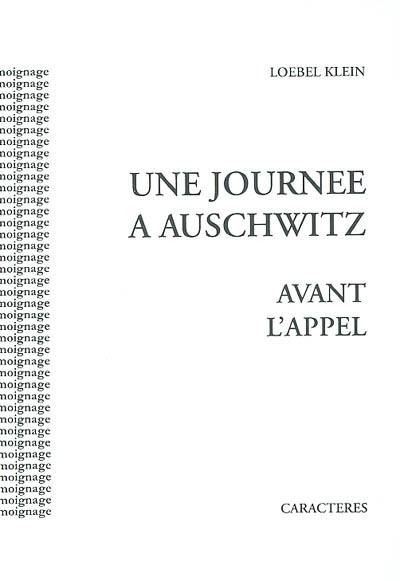 Une journée à Auschwitz : avant l'appel