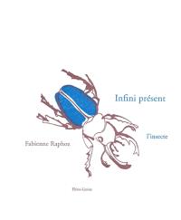 Infini présent : l'insecte