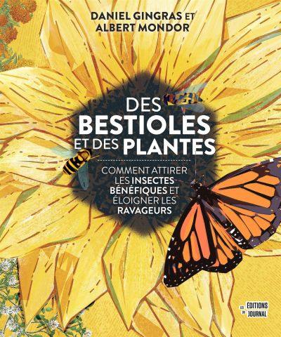 Des bestioles et des plantes : comment attirer les insectes bénéfiques et éloigner les ravageurs