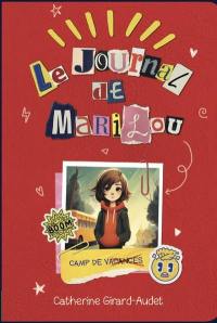 Le journal de Marilou. Vol. 1. Camp de vacances