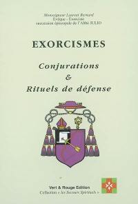 Exorcismes, conjurations et rituels de défense