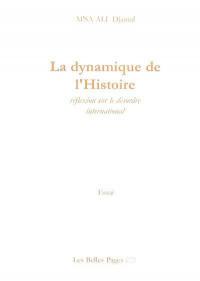 La dynamique de l'histoire : réflexion sur le désordre international