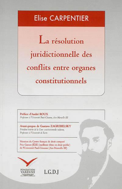 La résolution juridictionnelle des conflits entre organes constitutionnels