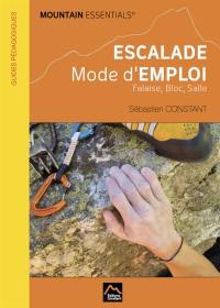 Escalade, mode d'emploi : falaise, bloc, salle