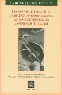 Les genres littéraires et l'ambition anthropologique au dix-huitième siècle : expériences et limites : actes des journées d'études à l'Université François Rabelais de Tours, 18-19 juin 2003