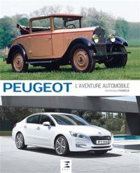 Peugeot : l'aventure automobile