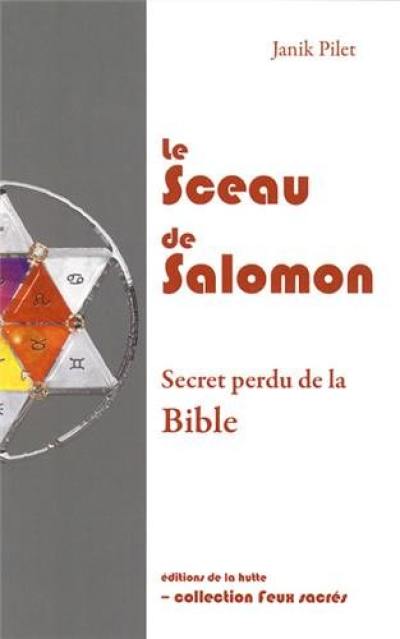 Le Sceau de Salomon : secret perdu de la Bible