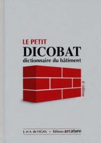 Le petit Dicobat : dictionnaire du bâtiment