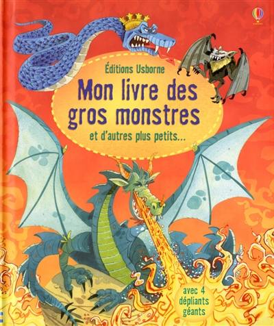 Mon livre des gros monstres : et d'autres plus petits...