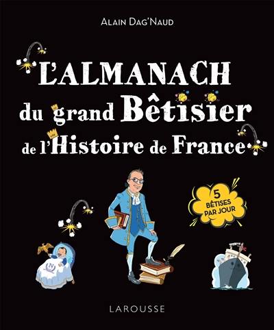 L'almanach du grand bêtisier de l'histoire de France