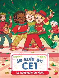 Je suis en CE1. Vol. 27. Le spectacle de Noël