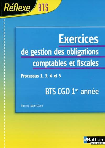 Exercices de gestion des obligations comptables et fiscales processus 1, 3, 4 et 5 BTS CGO