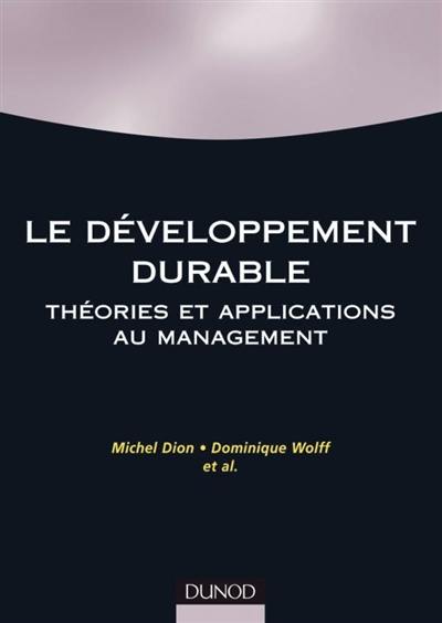 Le développement durable : théories et applications au management