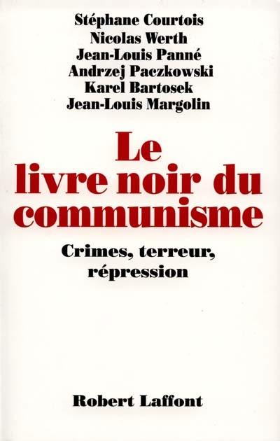 Le livre noir du communisme : crimes, terreur et répression