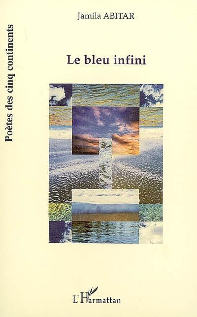 Le bleu infini : poèmes