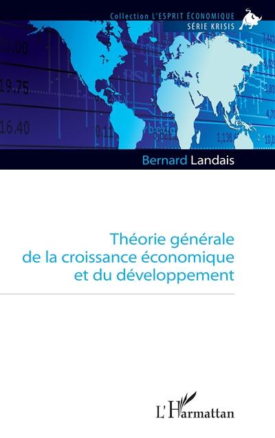 Théorie générale de la croissance économique et du développement