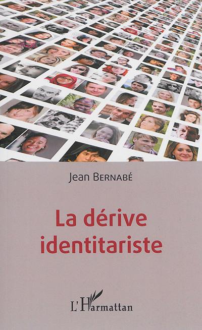 La dérive identitariste