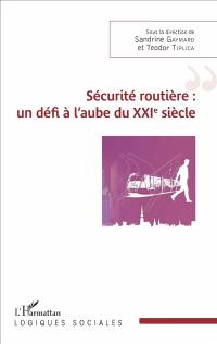 Sécurité routière : un défi à l'aube du XXIe siècle