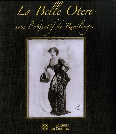 La belle Otero sous l'objectif de Reutlinger