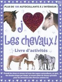 J'aime les chevaux ! : livre d'activités