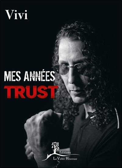 Mes années Trust