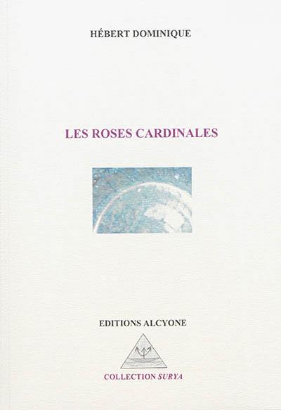 Les roses cardinales