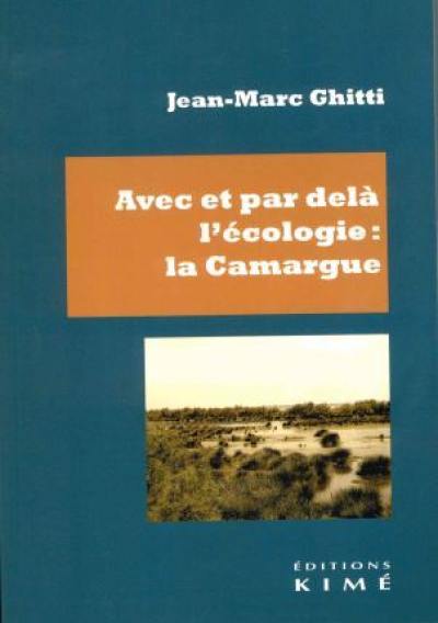 Avec et par-delà l'écologie : la Camargue