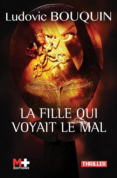 La fille qui voyait le mal : thriller