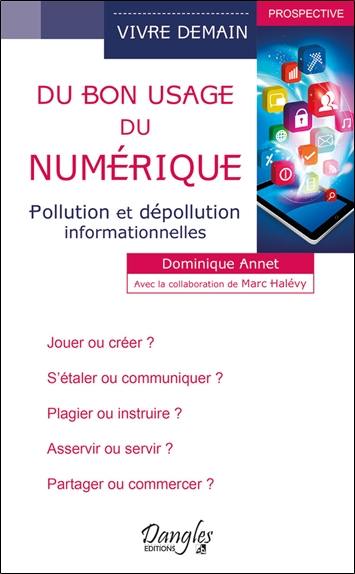 Du bon usage du numérique : pollution et dépollution informationnelles