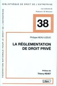 La réglementation de droit privé