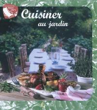 Cuisiner au jardin