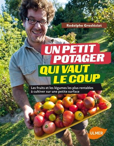 Un petit potager qui vaut le coup : les fruits et les légumes les plus rentables à cultiver sur une petite surface