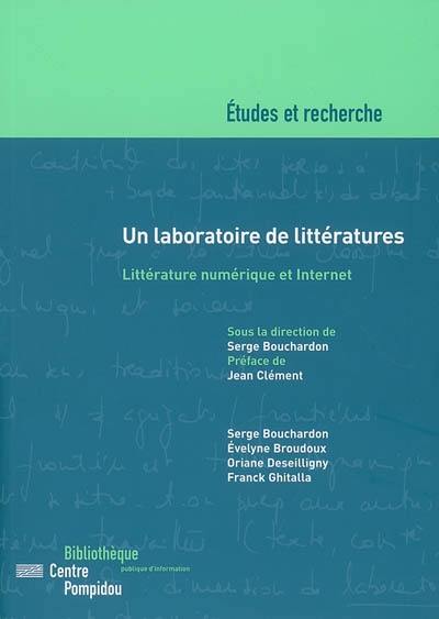 Un laboratoire de littératures : littérature numérique et Internet