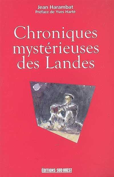 Chroniques mystérieuses des Landes