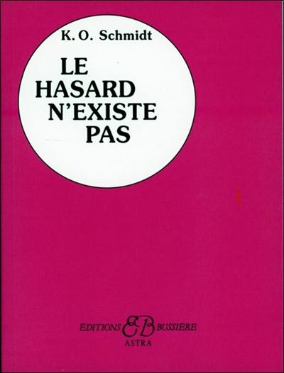 Le hasard n'existe pas : les dix étapes de la réussite