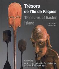 Trésors de l'île de Pâques : collections de la congrégation des Sacrés-Coeurs de Jésus et de Marie SS.CC. Treasures of Easter Island : collection of the congregation of the Sacred-Hearts of Jesus and Mary SS.CC