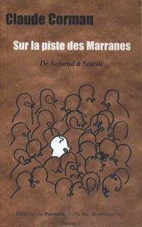 Sur la piste des marranes : de Sefarad à Seattle