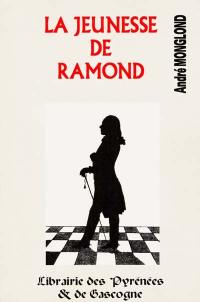 La jeunesse de Ramond