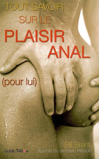 Tout savoir sur le plaisir anal (pour lui)