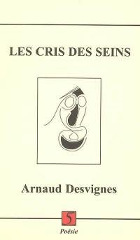 Les cris des seins : écridessins et illustrations textuelles