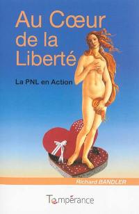 Au coeur de la liberté : la PNL en action