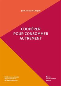 Coopérer pour consommer autrement