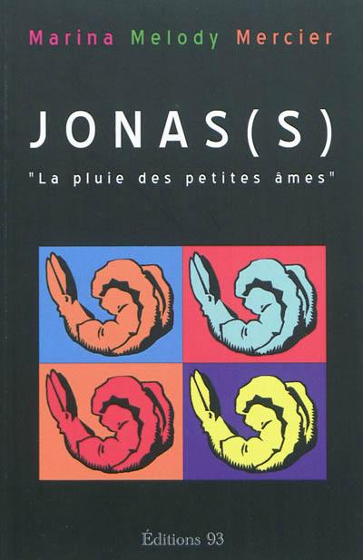 Jonas(s) ou La pluie des petites âmes