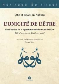 L'unicité de l'être : clarification de la signification de l'unicité de l'être. Idâh al-maqsûd min Wahdat al-wujûd