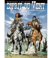 Esprit du vent. Vol. 10. La piste sans retour