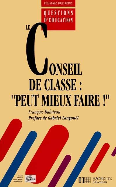 Le Conseil de classe : peut mieux faire